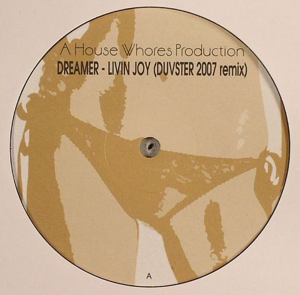 Livin' Joy , Dude & Vanilla Ice - A House Whores Production | Not On Label (LL 003) - main Livin' Joy , Dude & Vanilla Ice - A House Whores Production | Not On Label (LL 003) - main