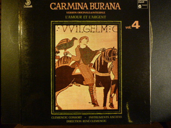 Clemencic Consort , René Clemencic - Carmina Burana - Version Originale & Integrale , Vol. 4 / L'Amour Et L'Argent | Harmonia Mundi France (SST 75028)