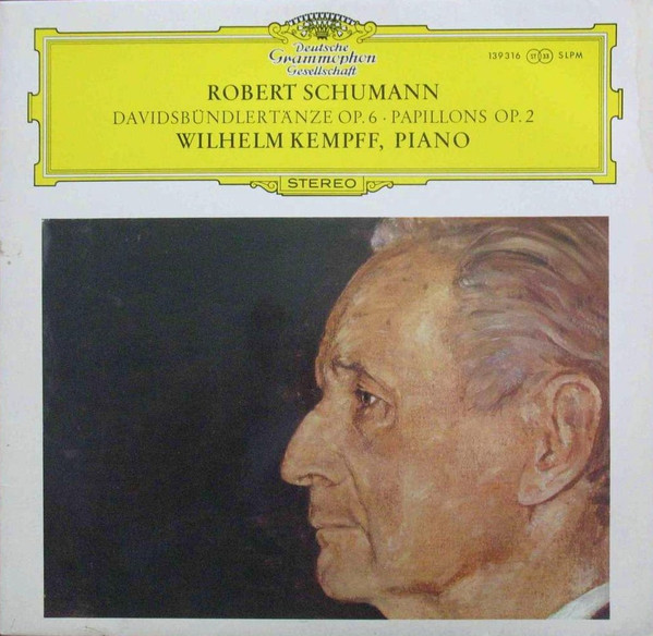 Robert Schumann - Wilhelm Kempff - Davidsbündlertänze Op. 6 • Papillons Op. 2 | Deutsche Grammophon (139 316 SLPM)