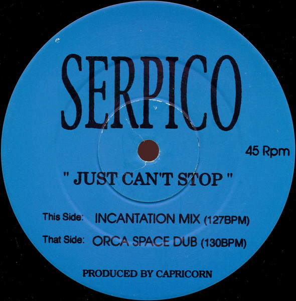 Serpico - Just Can't Stop | Not On Label (SAN 001)
