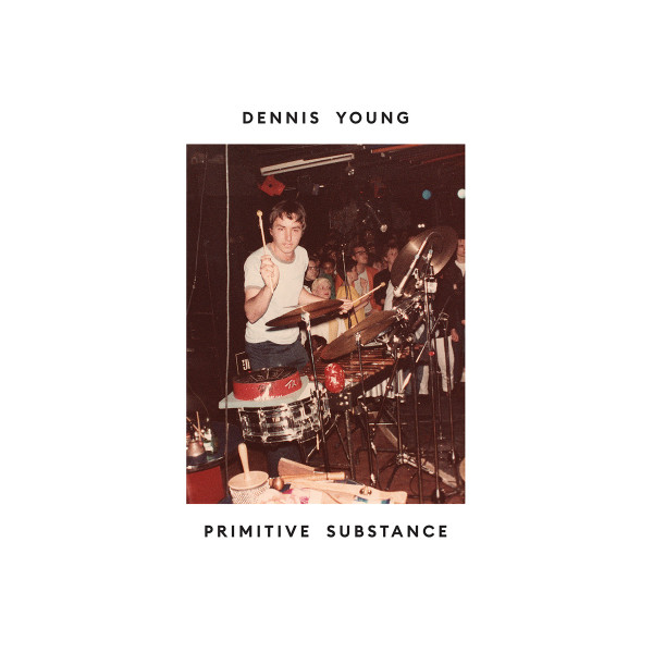 Dennis Young - Primitive Substance | Athens Of The North (AOTNLP 026) Dennis Young - Primitive Substance | Athens Of The North (AOTNLP 026)