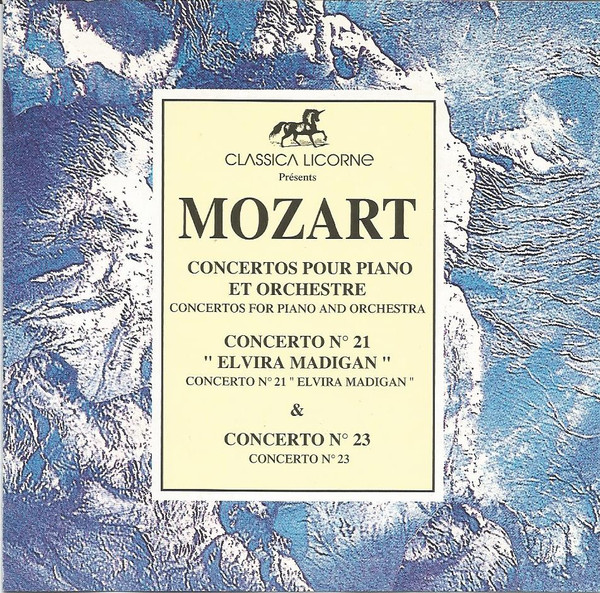 Wolfgang Amadeus Mozart - Concertos Pour Piano Et Orchestre, Concerto "Elvira Madigan" N° 21 K. 467 • N° 23 K. 488 • Fantasie K. 475 | Classica Licorne (735 505) - main