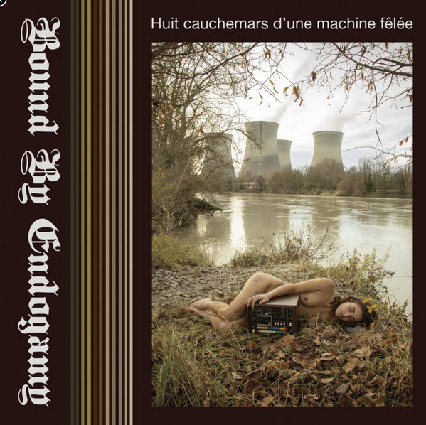 Bound By Endogamy - Huit Cauchemars D'une Machine Fêlée | Les Disques Mauvais Garçons (LDMG04)