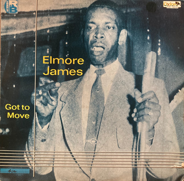 Elmore James - Got To Move | Charly R&B (CRB 1017)