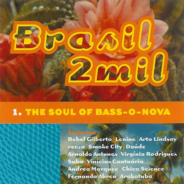 Various - Brasil 2mil (The Soul Of Bass-O-Nova) | Ziriguiboom (ZIR 02)