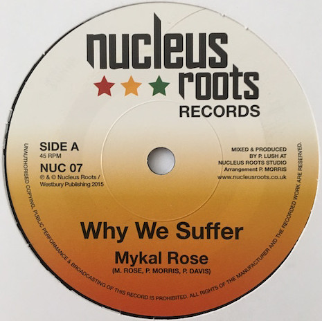 Michael Rose - Why We Suffer | Nucleus Roots Music (NUC 07)