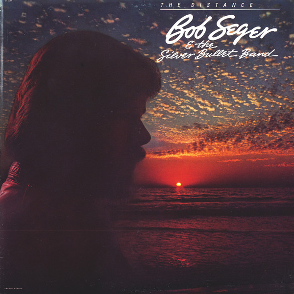 Bob Seger And The Silver Bullet Band - The Distance | Capitol Records (ST-12254)