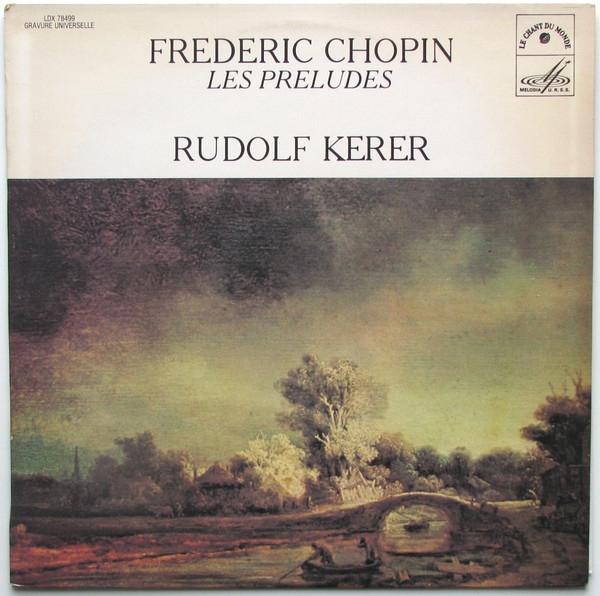 Frédéric Chopin , Rudolf Kerer - Les Préludes | Le Chant Du Monde (LDX 78499) - main