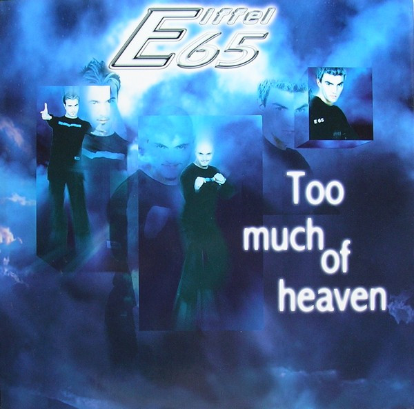 Eiffel 65 - Too Much Of Heaven | Skooby Records (SK010)