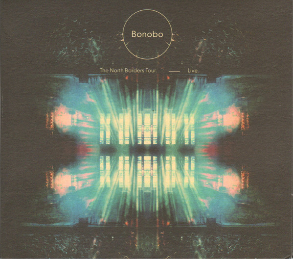 Bonobo - The North Borders Tour Live | Ninja Tune (ZENCD202) - main Bonobo - The North Borders Tour Live | Ninja Tune (ZENCD202) - main