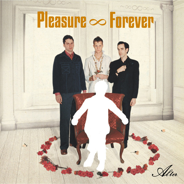 Pleasure Forever - Alter | Sub Pop (SPCD 666) - main