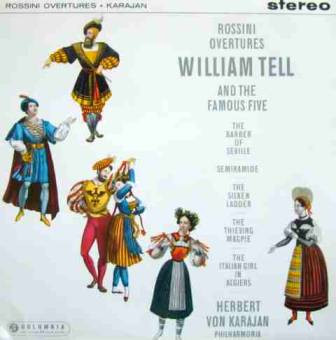 Gioacchino Rossini , Herbert von Karajan , Philharmonia Orchestra - Overtures William Tell And The Famous Five | Columbia (SAX 2378)