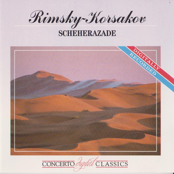 Nikolai Rimsky-Korsakov , Russian State Symphony Orchestra , Alexander Gavostov - Scheherazade | Concerto Digital Classics (OQ 0045) Nikolai Rimsky-Korsakov , Russian State Symphony Orchestra , Alexander Gavostov - Scheherazade | Concerto Digital Classics (OQ 0045)
