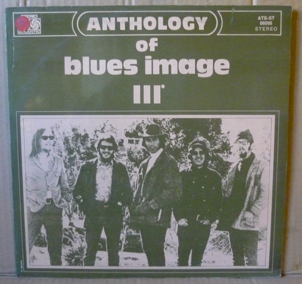 Blues Image - Anthology Of Blues Image III | Atlantic (ATS-ST 06095) - 2