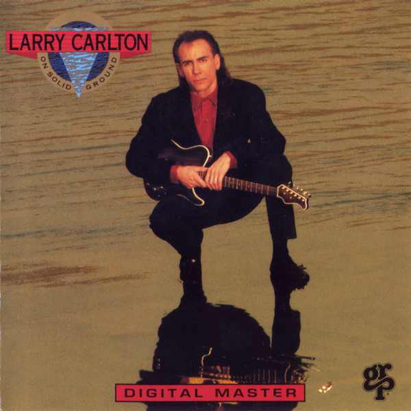Larry Carlton - On Solid Ground | GRP (GRP01062) - main
