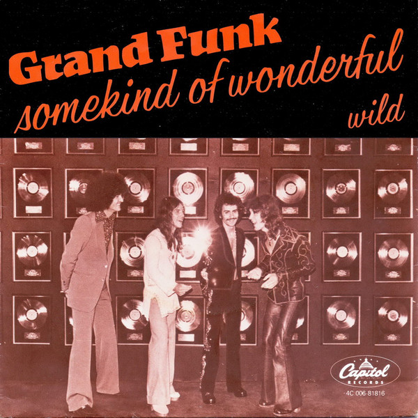 Grand Funk Railroad - Some Kind Of Wonderful | Capitol Records (4C 006-81816)