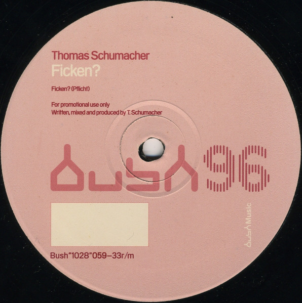 Thomas Schumacher - Ficken? | Bush (Bush 1028)