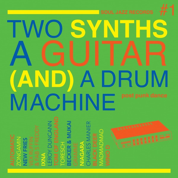 Various - Two Synths A Guitar (And) A Drum Machine #1 | Soul Jazz Records (SJRLP462)