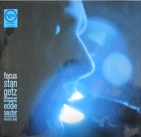 Stan Getz / Eddie Sauter - Focus | Verve Records (V6-8412)