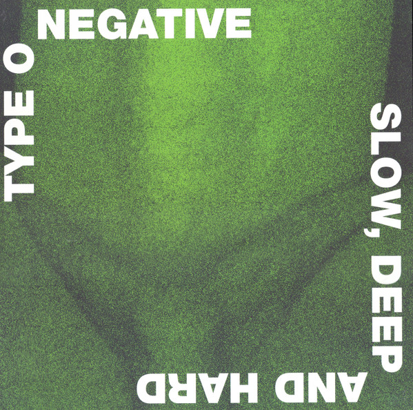 Type O Negative - Slow, Deep And Hard | Roadrunner Records (RCV1 726504) - main Type O Negative - Slow, Deep And Hard | Roadrunner Records (RCV1 726504) - main