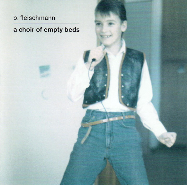B. Fleischmann - A Choir Of Empty Beds | Fuzzy Box (fuz-023)
