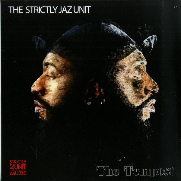 Strictly Jaz Unit - The Tempest | Strictly Jaz Unit Muzic (SJUDLP001)