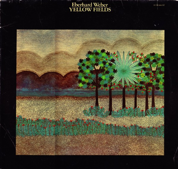 Eberhard Weber - Yellow Fields | ECM Records (ECM 1066 ST)