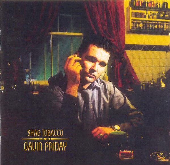 Gavin Friday - Shag Tobacco | Island Masters (IMCD 227) - main