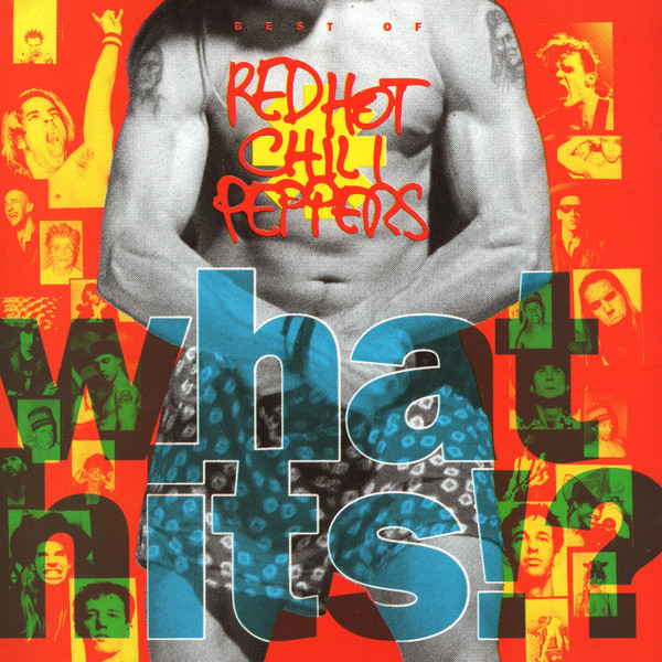 Red Hot Chili Peppers - What Hits!? | EMI Records USA (0777 7 94762 2 0)
