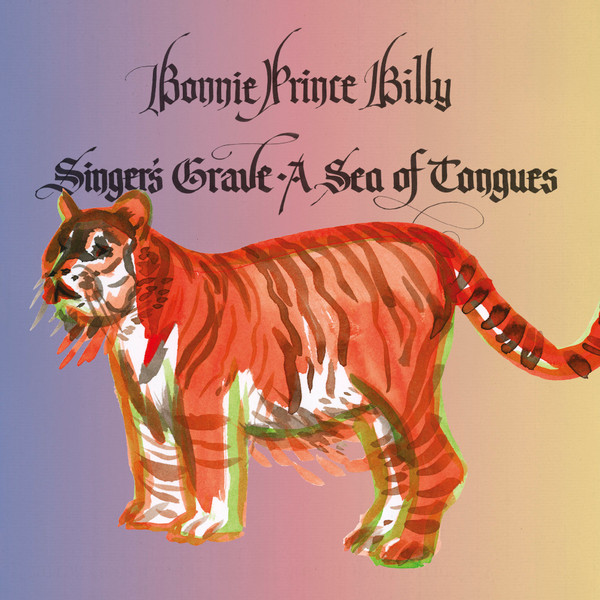 Bonnie "Prince" Billy - Singer's Grave A Sea Of Tongues | Domino (WIGLP343)