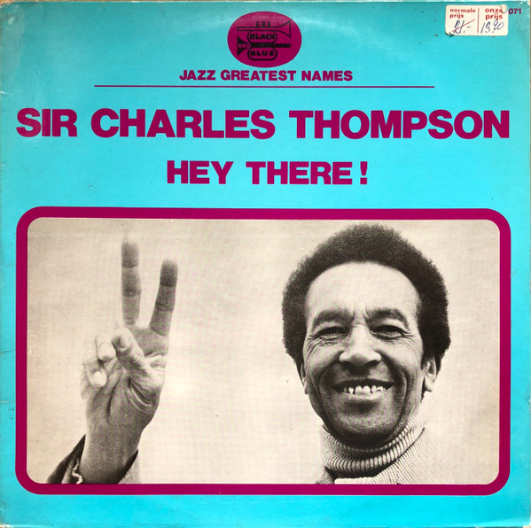 Sir Charles Thompson - Hey There ! | Black And Blue (33.071) - main Sir Charles Thompson - Hey There ! | Black And Blue (33.071) - main