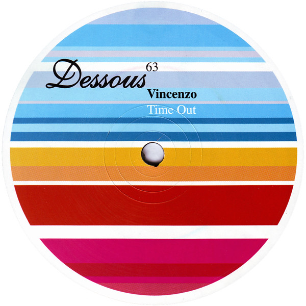 Vincenzo - Time Out | Dessous Recordings (dessous 63) - 2