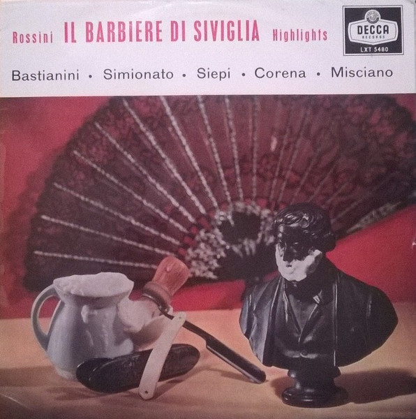Gioacchino Rossini , Ettore Bastianini . Giulietta Simionato , Cesare Siepi , Fernando Corena , Alvino Misciano - Il Barbiere Di Siviglia Highlights | Decca (LXT 5480) Gioacchino Rossini , Ettore Bastianini . Giulietta Simionato , Cesare Siepi , Fernando Corena , Alvino Misciano - Il Barbiere Di Siviglia Highlights | Decca (LXT 5480)