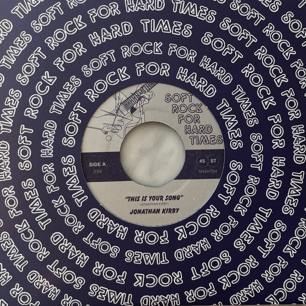 Jon Kirby - This Is Your Song | Soft Rock For Hard Times (SR4HT04) - 2