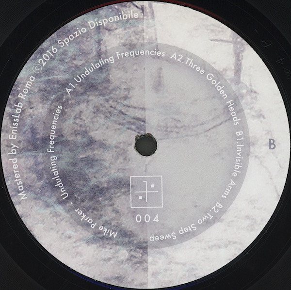 Mike Parker - Undulating Frequencies | Spazio Disponibile (Spazio 004)