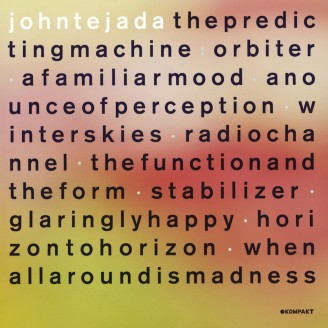John Tejada - The Predicting Machine | Kompakt (KOMPAKT 267)
