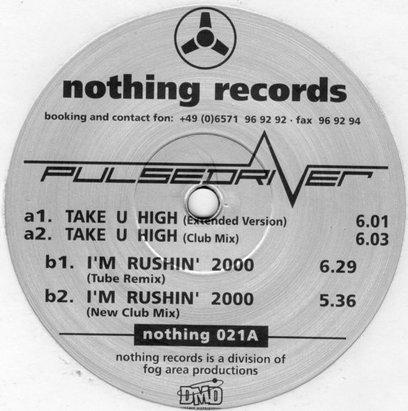 Pulsedriver - Take U High / I'm Rushin 2000 | Nothing Records (nothing 021A) - 4 Pulsedriver - Take U High / I'm Rushin 2000 | Nothing Records (nothing 021A) - 4