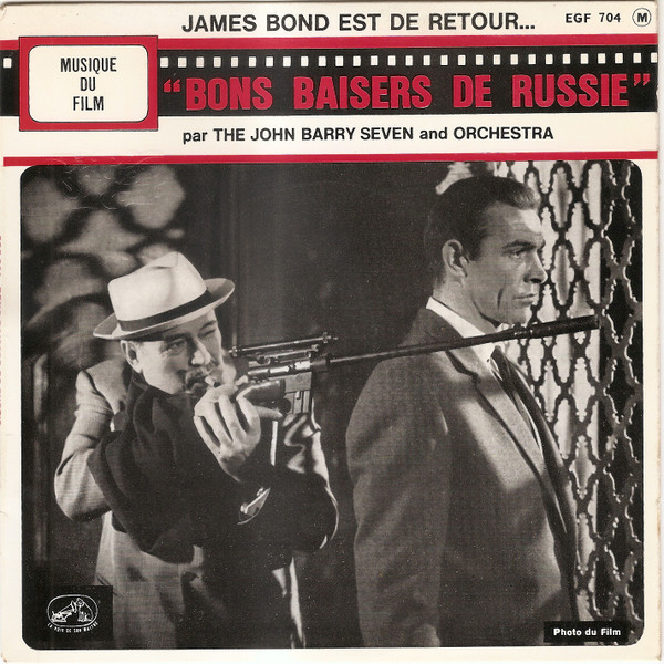 The John Barry Seven And Orchestra - Bons Baisers De Russie (From Russia With Love) | La Voix De Son Maître (EGF 704)