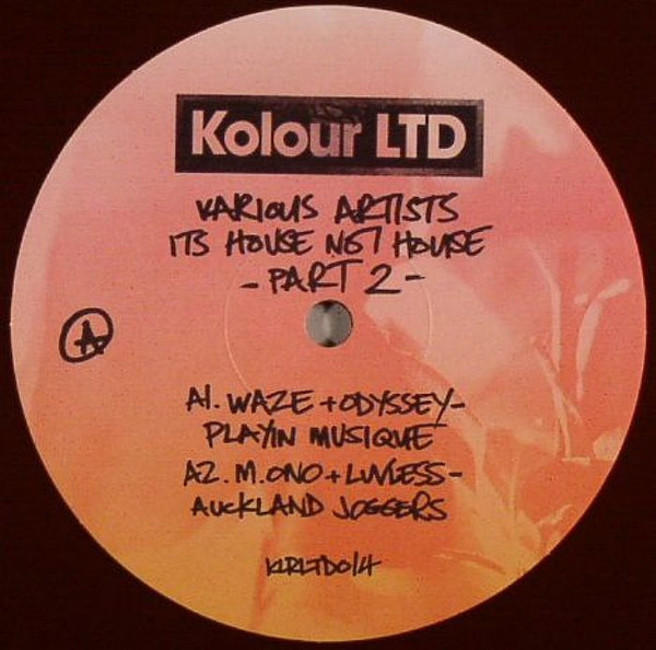 Various - It’s House Not House – Part 2 | Kolour LTD (KLRLTD014) - 2