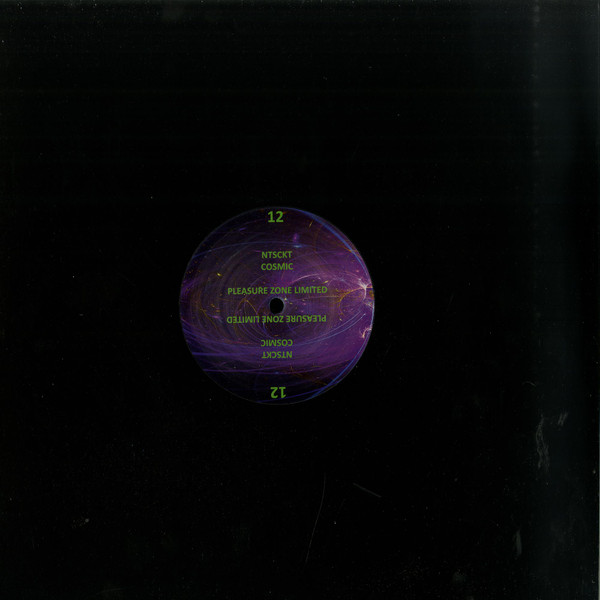 NTSCKT - Cosmic EP | Pleasure Zone Limited (PLZ012LTD)