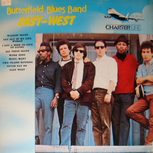 The Paul Butterfield Blues Band - East-West | Charter Line (CTR 22017)