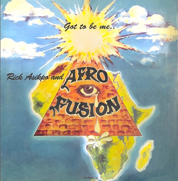 Rick Asikpo , Afro Fusion - Got To Be Me | Soundway (SNDWLP166) - main