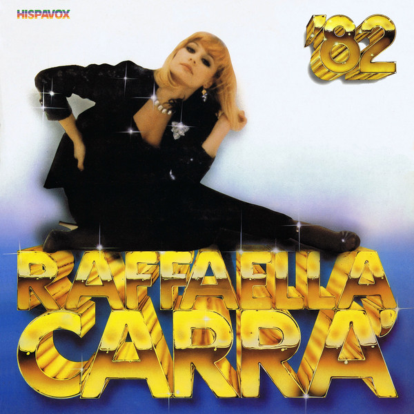 Raffaella Carrà - Raffaella Carrà '82 | Hispavox (HIS 30-37) - main