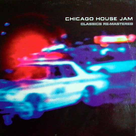 Chicago House Jam (Classics Re-Mastered)