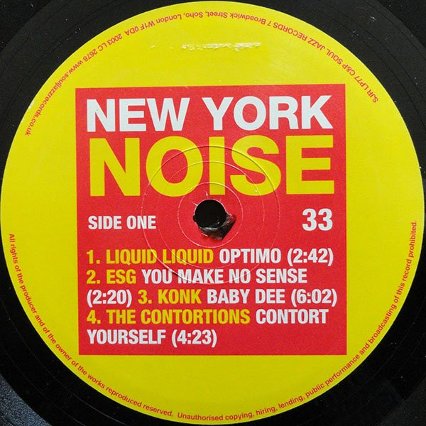 Various - New York Noise (Dance Music From The New York Underground 1978-1982) | Soul Jazz Records (SJR LP077) - 3