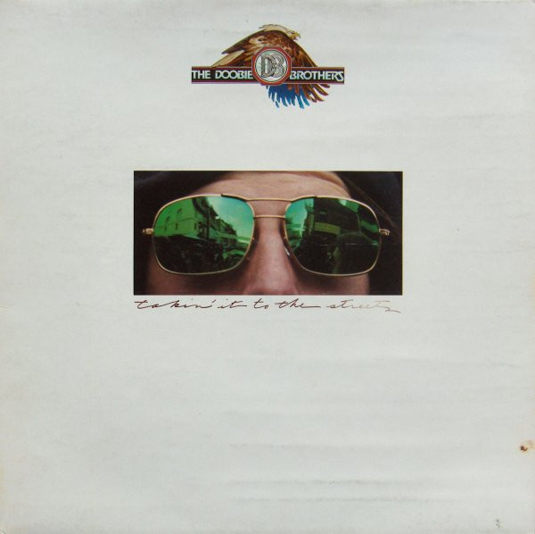 The Doobie Brothers - Takin' It To The Streets | Warner Bros. Records (W 56196) - main The Doobie Brothers - Takin' It To The Streets | Warner Bros. Records (W 56196) - main