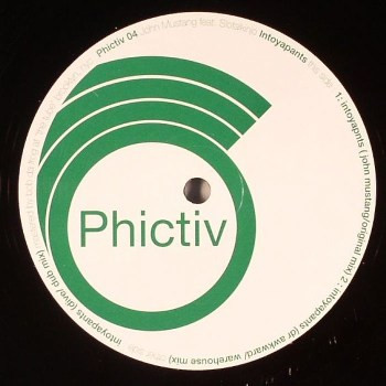 John Mustang Feat. Slotalkinjo - Intoyapants | Phictiv Records (PHICTIV 04) - main John Mustang Feat. Slotalkinjo - Intoyapants | Phictiv Records (PHICTIV 04) - main