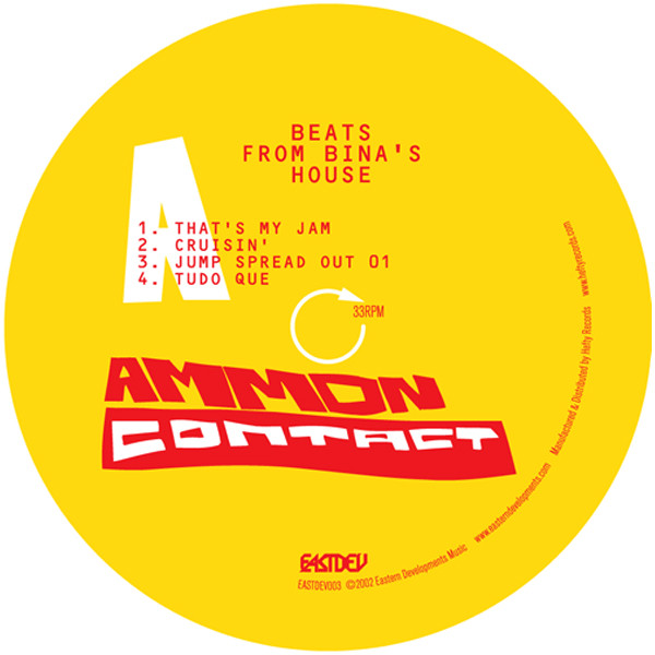 AmmonContact - Beats From Bina's House | Eastern Developments (EASTDEV 003) - 3 AmmonContact - Beats From Bina's House | Eastern Developments (EASTDEV 003) - 3