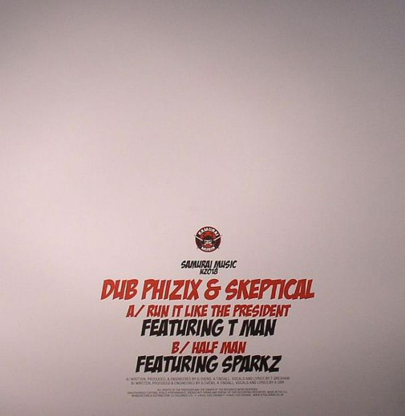 Dub Phizix & Skeptical - Run It Like The President | Samurai Music (NZ018) - 2 Dub Phizix & Skeptical - Run It Like The President | Samurai Music (NZ018) - 2