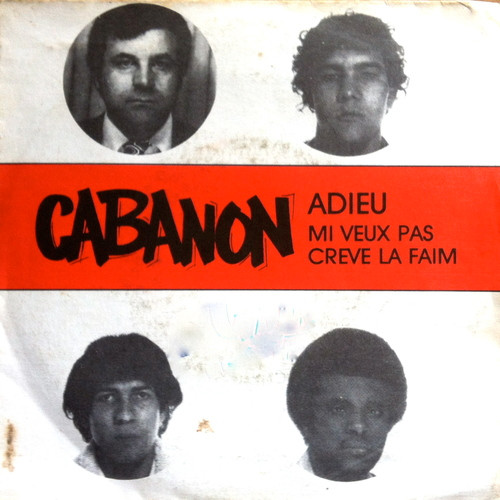 Cabanon - Adieu / Mi Veux Pas Creve La Faim | Disques Issa (6076)